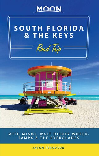 Moon South Florida The Keys Road Trip With Miami Walt Disney World Tampa The Everglades Jason Ferguson