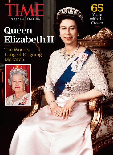 Queen Elizabeth Ii The Worlds Longestreigning Monarch The Editors Of Time