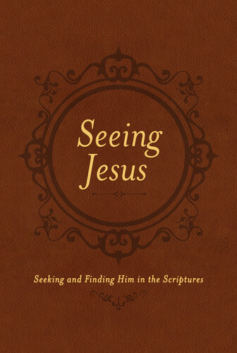Seeing Jesus Seeking And Finding Him In The Scriptures Nancy Guthrie