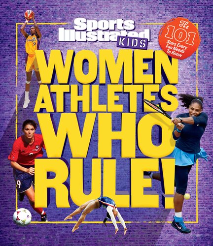 Women Athletes Who Rule The 101 Stars Every Fan Needs To Know The Editors Of Sports Illustrated Kids