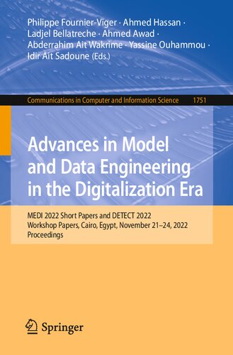 Advances In Model And Data Engineering In The Digitalization Era Medi 2022 Short Papers And Detect 2022 Workshop Papers Cairo Egypt November 2124 2022 Proceedings Philippe Fournierviger