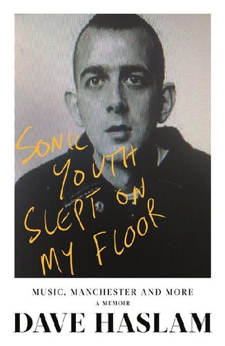 Sonic Youth Slept On My Floor Dave Haslam