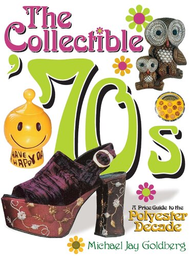 The Collectible 70s A Price Guide To The Polyster Decade Goldberg