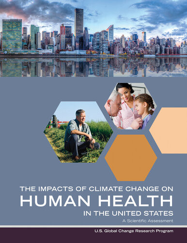 Impacts Of Climate Change On Human Health In The United States A Scientific Assessment Us Global Change Research Program