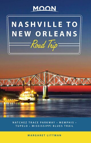 Moon Nashville To New Orleans Road Trip Natchez Trace Parkwaymemphistupelomississippi Blues Trail Margaret Littman