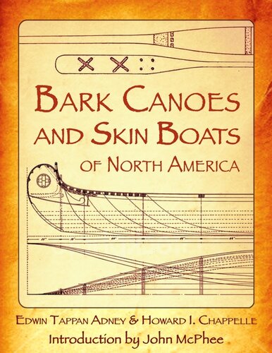 Bark Canoes And Skin Boats Of North America Edwin Tappan Adney Howard I Chappelle