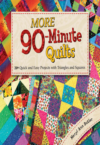 More 90minute Quilts Meryl Ann Butler