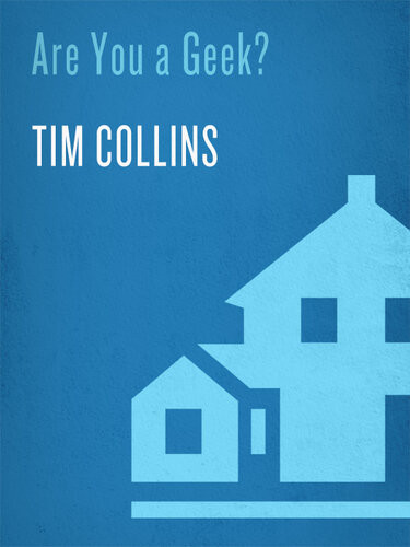 Are You A Geek 1000 Ways To Find Out Tim Collins