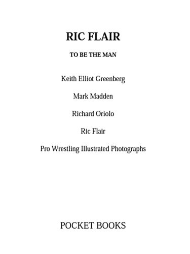 Ric Flair To Be The Man Ric Flair Keith Elliot Greenberg