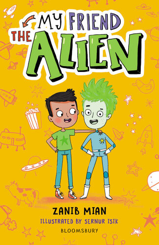 My Friend The Alien A Bloomsbury Reader Grey Book Band Zanib Mian