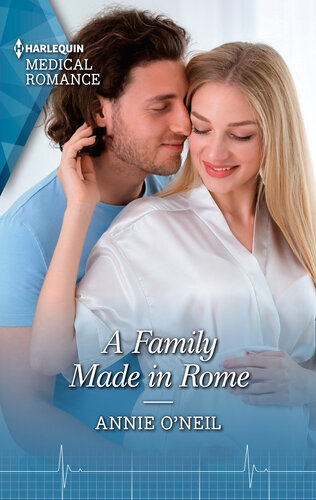 A Family Made In Romeget Swept Away With This Sparkling Summer Romance Double Miracle At St Nicolinos Hospital Series Book 1 Annie Oneil