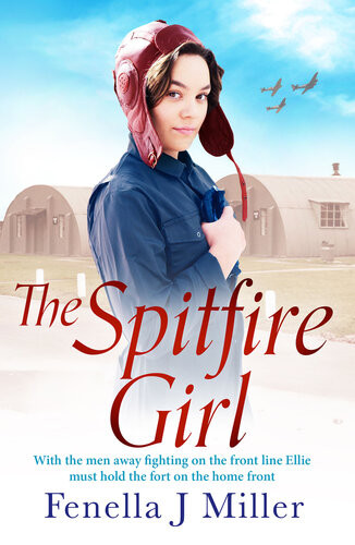 The Spitfire Girl Heartwarming And Emotional Story Of One Girls Courage In Ww2 Fenella J Miller