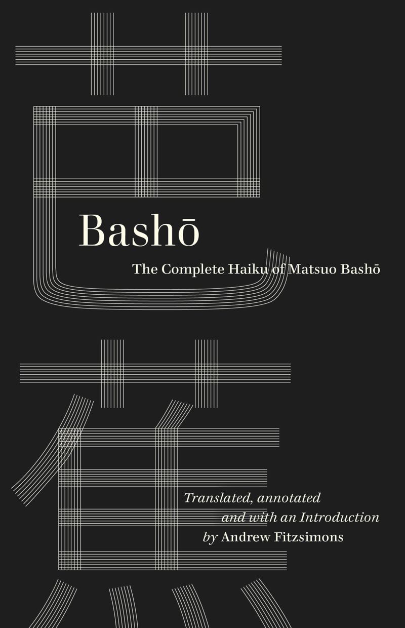 Bash The Complete Haiku Of Matsuo Bash 1st Edition Matsuo Bash Translated