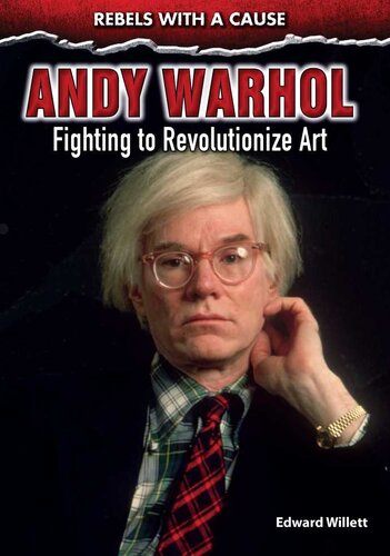 Andy Warhol Fighting To Revolutionize Art Edward Willett