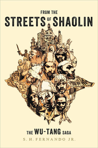 From The Streets Of Shaolin The Wutang Saga S H Fernando Jr