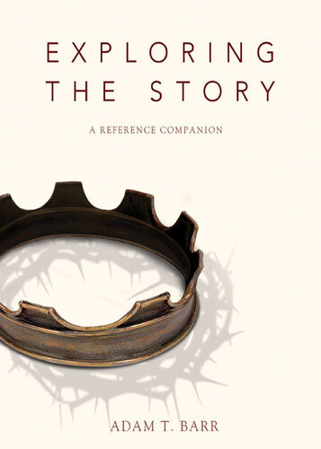 Exploring The Story A Reference Companion Adam Barr