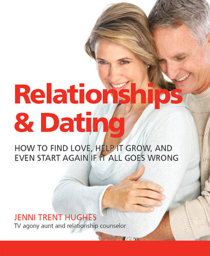 Relationships Dating How To Find Love Help It Grow And Even Start Again If It All Goes Wrong Jenni Trent Hughes