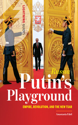 Russia Putins Playground Empire Revolution The New Tsar Anastasia Edel