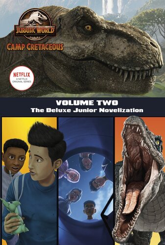 Camp Cretaceous Volume Two The Deluxe Junior Novelization Steve Behling