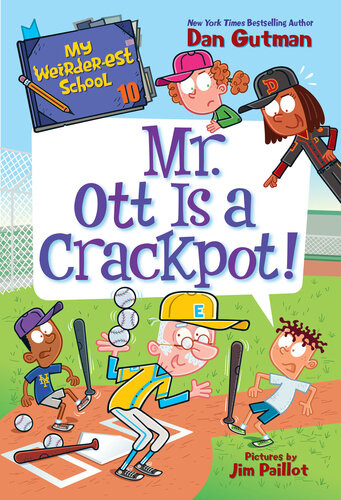 Mr Ott Is A Crackpot Dan Gutman