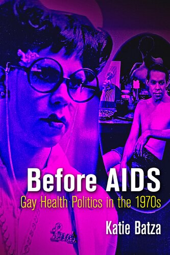 Before Aids Gay Health Politics In The 1970s Katie Batza
