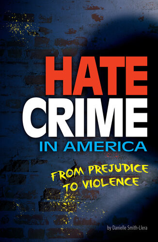 Hate Crime In America From Prejudice To Violence Danielle Smithllera