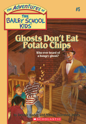 Ghosts Dont Eat Potato Chips Debbie Dadey Marcia Thornton Jones