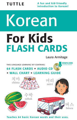 Tuttle Korean For Kids Flash Cards Kit Includes 64 Flash Cards Downloadable Audio Wall Chart Learning Guide Laura Armitage