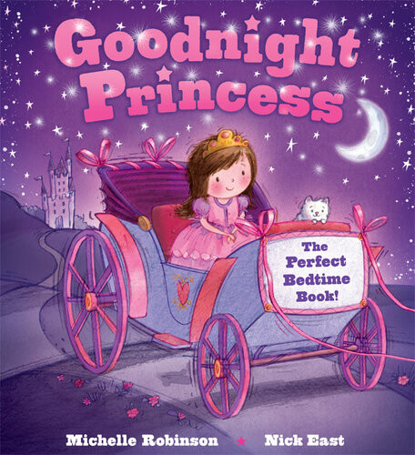 Goodnight Princess The Perfect Bedtime Book Michelle Robinson