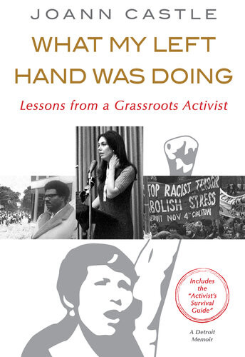 What My Left Hand Was Doing Lessons From A Grassroots Activist Joann Castle