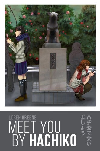 Meet You By Hachiko Loren Greene