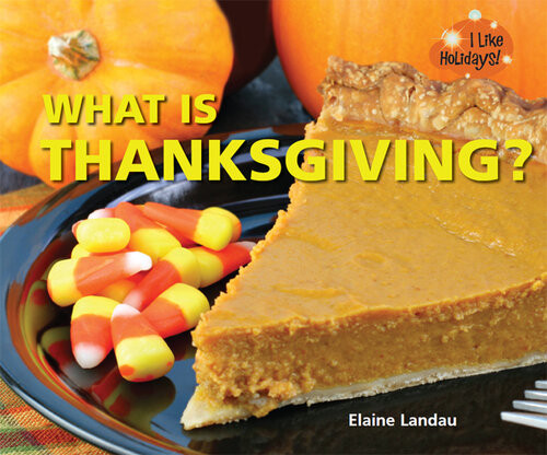 What Is Thanksgiving Elaine Landau