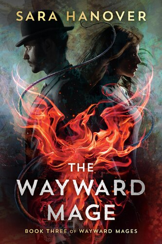 The Wayward Mage Sara Hanover