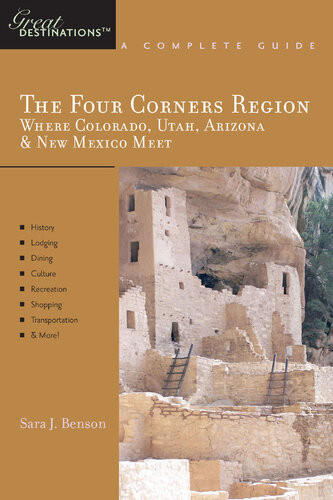 Explorers Guide The Four Corners Region Sara J Benson