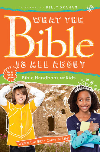 What The Bible Is All About Bible Handbook For Kids Frances Blankenbaker