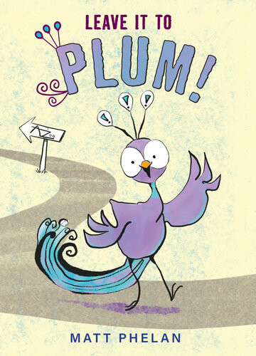 Leave It To Plum Matt Phelan