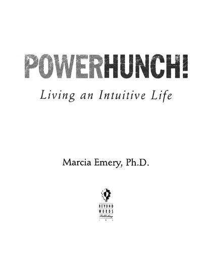 Powerhunch Living An Intuitive Life Marcia Emery Leland Kaiser