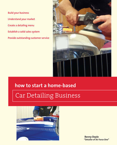 How To Start A Homebased Car Detailing Business 1st Edition Renny Doyle
