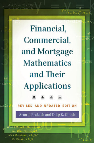 Financial Commercial And Mortgage Mathematics And Their Applications 2nd Edition Arun J Prakash Dilip K Ghosh