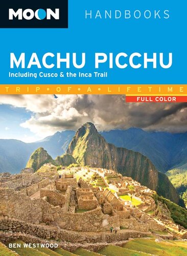 Moon Machu Picchu Including Cusco The Inca Trail Ben Westwood