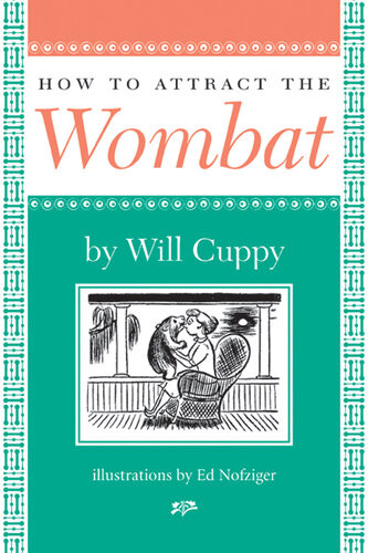 How To Attract The Wombat Will Cuppy