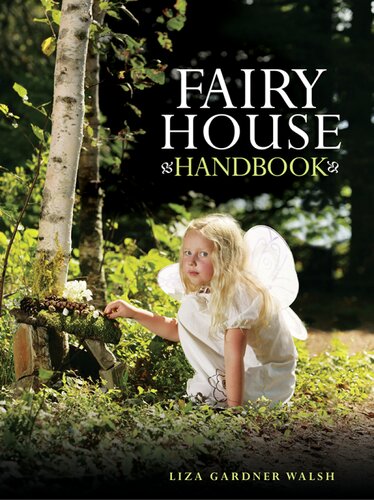 Fairy House Handbook Liza Gardner Walsh