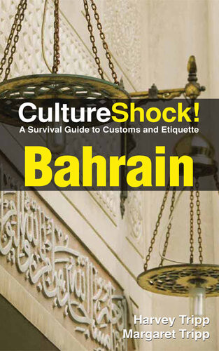Cultureshock Bahrain A Survival Guide To Customs And Etiquette Second Harvey Tripp