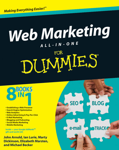 Web Marketing Allinone Desk Reference For Dummies John Arnold Ian Lurie Marty Dickinson Elizabeth Marsten Michael Becker