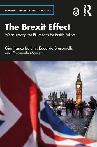 The Brexit Effect What Leaving The Eu Means For British Politics Gianfranco Baldini