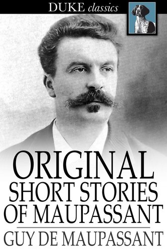 Original Short Stories Of Maupassant Guy De Maupassant
