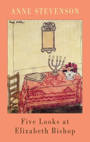 Five Looks At Elizabeth Bishop Anne Stevenson