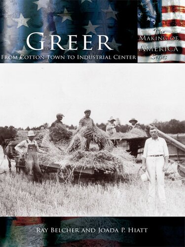 Greer From Cotton Town To Industrial Center Ray Belcher Joada P Hiatt