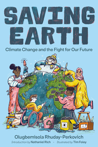 Losing Earth The Story Of Global Warming And The Fight For Our Future Middle Grade Olugbemisola Rhudayperkovich