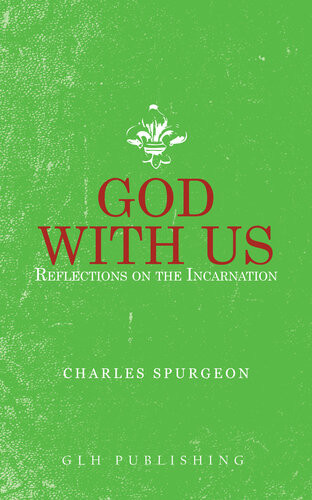 God With Us Reflections On The Incarnation Charles Spurgeon